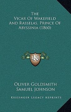 portada the vicar of wakefield and rasselas, prince of abyssinia (1860) (in English)