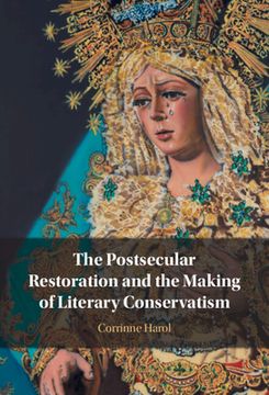portada The Postsecular Restoration and the Making of Literary Conservatism 
