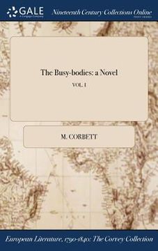 portada The Busy-bodies: a Novel; VOL. I (in English)