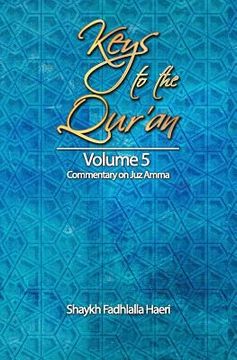 portada Keys to the Qur'an: Volume 5: Commentary on Juz Amma (en Inglés)