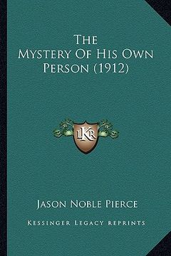 portada the mystery of his own person (1912) (en Inglés)