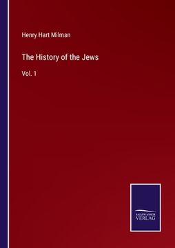 portada The History of the Jews: Vol. 1 (en Inglés)