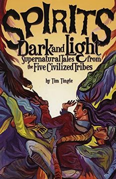 portada Spirits Dark and Light: Supernatural Tales From the Five Civilized Tribes 