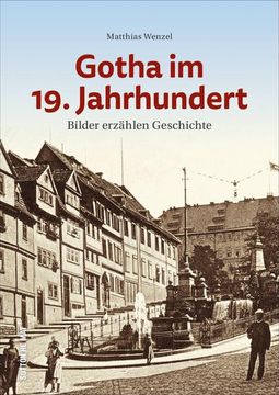 portada Gotha im 19. Jahrhundert Bilder Erzählen Geschichte (en Alemán)