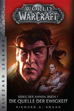 portada World of Warcraft: Krieg der Ahnen 1: Die Quelle der Ewigkeit (Blizzard Legends) (en Alemán)