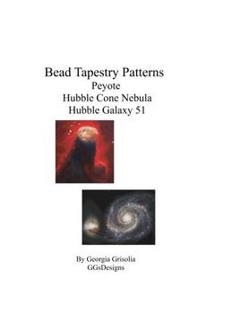 portada Bead Tapestry Patterns Peyote Hubble Cone Nebula Hubble Galaxy 51