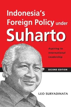 portada Indonesia's Foreign Policy Under Suharto: Aspiring to International Leadership (2nd Edition) (in English)