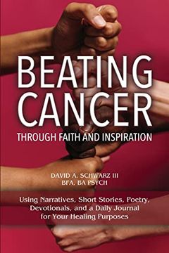 portada Beating Cancer Through Faith and Inspiration (en Inglés)