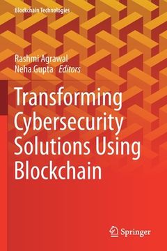 portada Transforming Cybersecurity Solutions Using Blockchain 