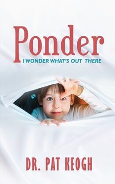 portada Ponder: I Wonder What's Out There (en Inglés)