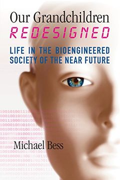 portada Our Grandchildren Redesigned: Life in the Bioengineered Society of the Near Future (en Inglés)