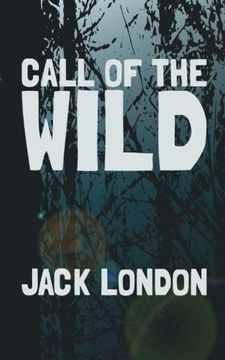 portada The Call of the Wild: Original and Unabridged