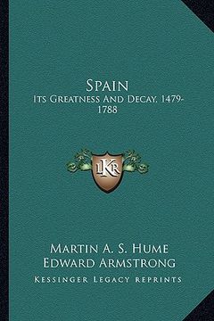 portada spain: its greatness and decay, 1479-1788 (en Inglés)