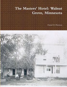 portada The Masters' Hotel: Walnut Grove, Minnesota (en Inglés)