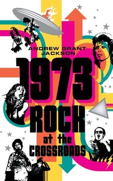 portada 1973: Rock at the Crossroads