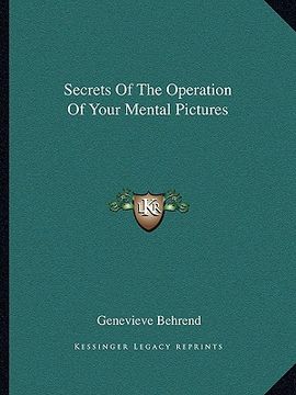 portada secrets of the operation of your mental pictures (en Inglés)
