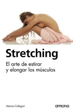 portada Stretching: El Arte de Estirar Y Elongar Los Músculos (in Spanish)