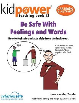 portada Be Safe with Feelings & Words: How to Feel Safe and ACT Safely from the Inside Out (en Inglés)