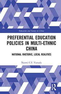 portada Preferential Education Policies in Multi-Ethnic China: National Rhetoric, Local Realities (Education and Society in China) (en Inglés)