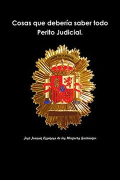 portada Cosas que Debería Saber Todo Perito Judicial. (in Spanish)