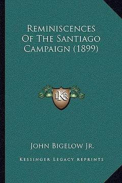 portada reminiscences of the santiago campaign (1899) (en Inglés)