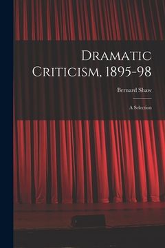 portada Dramatic Criticism, 1895-98; a Selection (en Inglés)