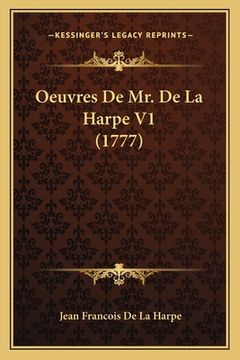 portada Oeuvres De Mr. De La Harpe V1 (1777) (en Francés)