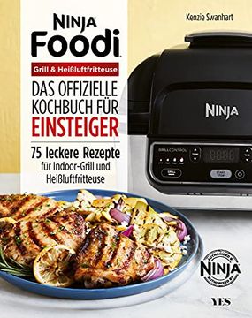 portada Ninja Foodi Grill & Heißluftfritteuse - das Offizielle Kochbuch für Einsteiger. 75 Leckere Rezepte für Indoor-Grill und Heißluftfritteuse (in German)
