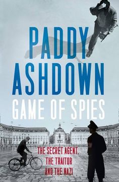 portada Game of Spies: The Secret Agent, the Traitor and the Nazi, Bordeaux 1942-1944