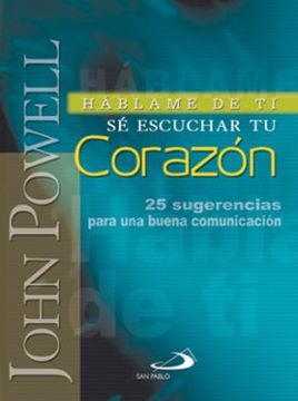 portada Háblame de ti, sé escuchar tu corazón: 25 sugerencias para una buena comunicación (in Spanish)
