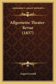 portada Allgemeine Theater-Revue (1837) (en Alemán)