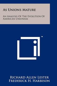 portada as unions mature: an analysis of the evolution of american unionism (en Inglés)
