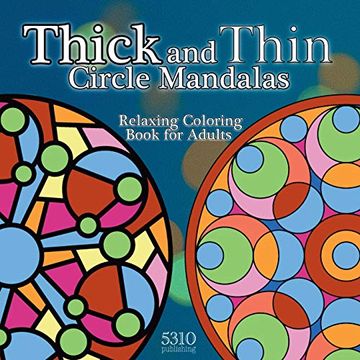 portada Thick and Thin Circle Mandalas - Relaxing Coloring Book for Adults (en Inglés)