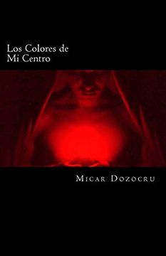 portada Los Colores de mi Centro: De lo Claro a lo Oscuro (in Spanish)
