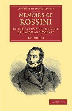 portada Memoirs of Rossini: By the Author of the Lives of Haydn and Mozart (Cambridge Library Collection - Music) 
