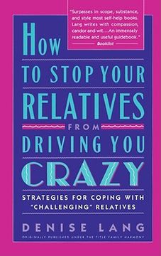 portada how to stop your relatives from driving you crazy (en Inglés)