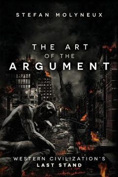 portada The art of the Argument: Western Civilization'S Last Stand (en Inglés)