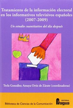 portada Tratamiento De La Información Electoral En Los Informativos Televisivos Españoles (2007-2009) : Un Estudio Cuantitativo Del Día Después