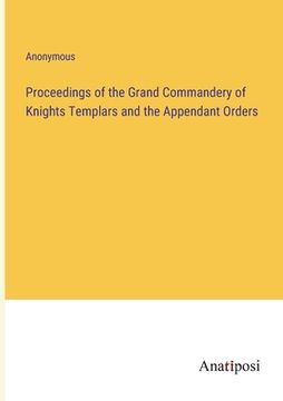 portada Proceedings of the Grand Commandery of Knights Templars and the Appendant Orders