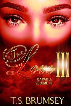 portada True Love III - Capable Volume III (en Inglés)