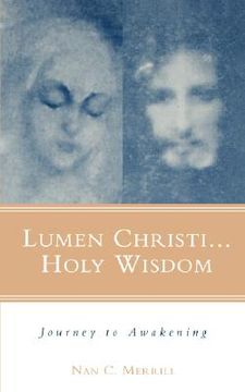 portada lumen christi...holy wisdom: journey to awakening (en Inglés)