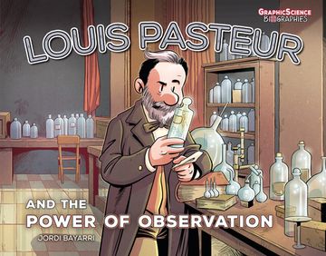 portada Louis Pasteur and the Power of Observation (en Inglés)