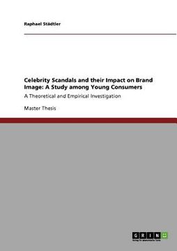 portada celebrity scandals and their impact on brand image: a study among young consumers