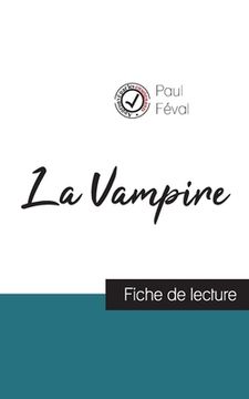 portada La Vampire de Paul Féval (fiche de lecture et analyse complète de l'oeuvre) (en Francés)