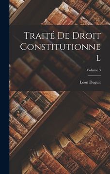 portada Traité de droit constitutionnel; Volume 3 (en Francés)