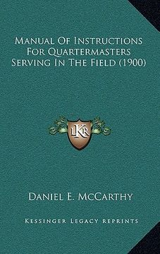 portada manual of instructions for quartermasters serving in the field (1900) (en Inglés)