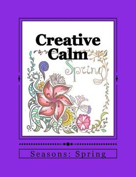 portada Creative Calm: Seasons: Spring (en Inglés)