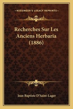 portada Recherches Sur Les Anciens Herbaria (1886) (en Francés)
