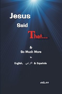 portada Jesus Said That: & so Much More in English, Arabic & Spanish (in English)