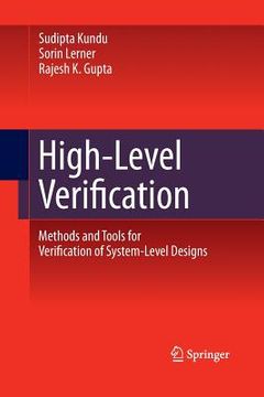 portada High-Level Verification: Methods and Tools for Verification of System-Level Designs (en Inglés)